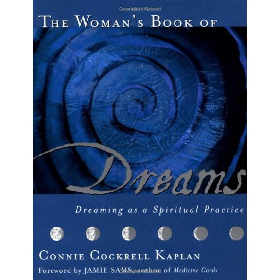 Pre-Owned The Womans Book of Dreams: Dreaming as a Spiritual Practice (Paperback) 1582700087 9781582700083