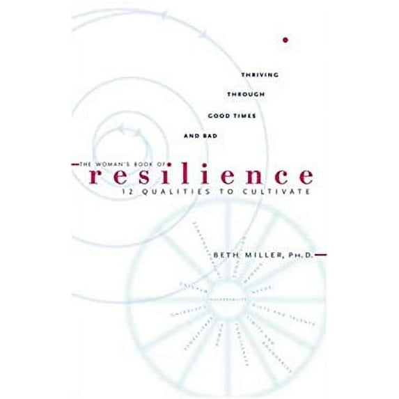 Pre-Owned The Woman's Book of Resilience: 12 Qualitities to Cultivate (Paperback) 1573249645 9781573249645