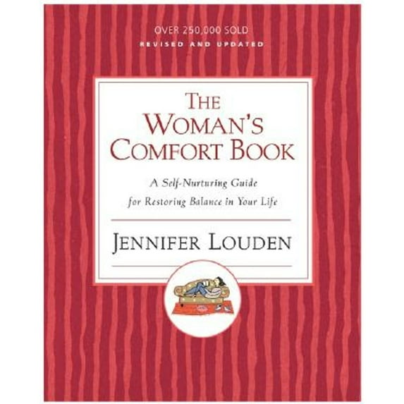 Pre-Owned The Woman's Comfort Book: A Self-Nurturing Guide for Restoring Balance in Your Life (Paperback) 0060776676 9780060776671