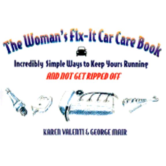 Pre-Owned The Woman's Fix It Car Care Book: Secrets Women Should Know About Their Cars (Paperback) 1886284458 9781886284456