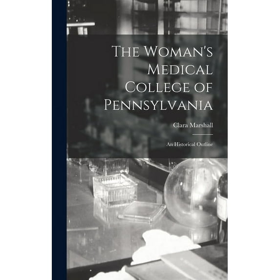 The Woman's Medical College of Pennsylvania (Hardcover)