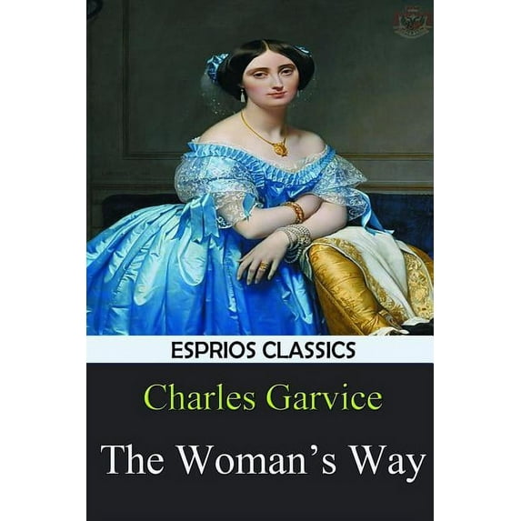 The Woman's Way (Esprios Classics) (Paperback)