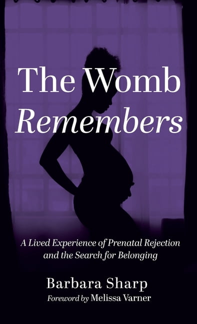 The Womb Remembers, (Hardcover)