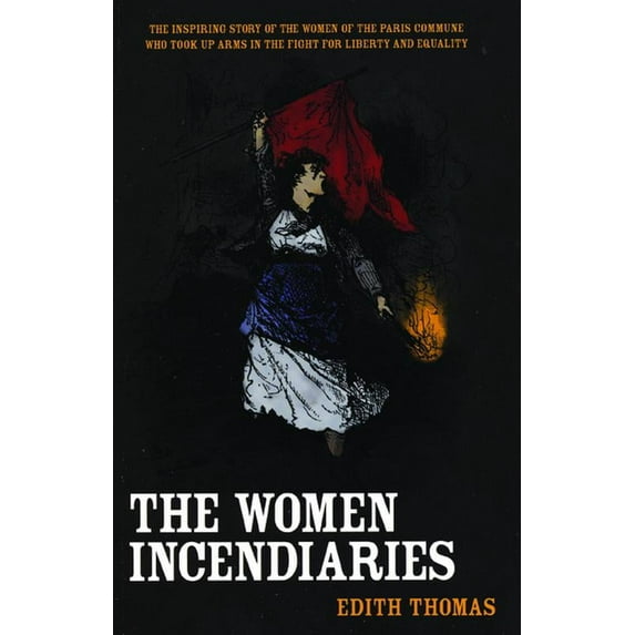The Women Incendiaries, (Paperback)