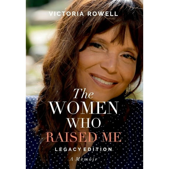 The Women Who Raised Me, (Hardcover)