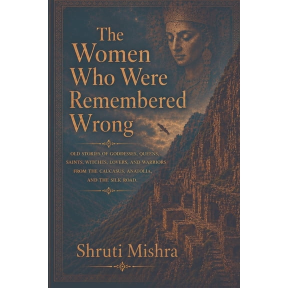 The Women Who Were Remembered Wrong, (Paperback)