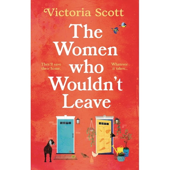 The Women Who Wouldn't Leave : A totally uplifting escapist read to curl up with (Paperback)