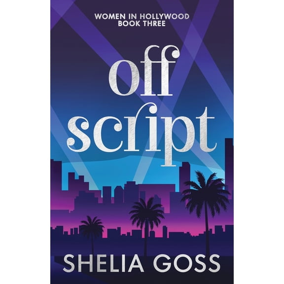 The Women in Hollywood Collection Off Script, Book 3, (Paperback)