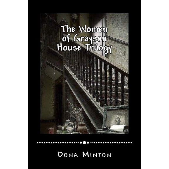 The Women of Grayson House Trilogy The Women of Grayson House Trilogy, Book 1, (Paperback)