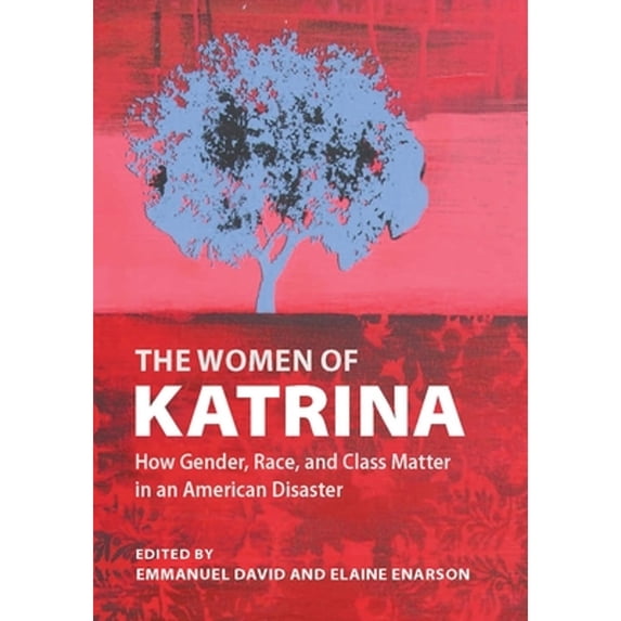 Pre-Owned The Women of Katrina : How Gender, Race, and Class Matter in an American Disaster (Paperback) 9780826517999