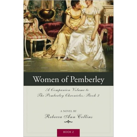 Pre-Owned The Women of Pemberley: A Companion Volume to Jane Austen's Pride and Prejudice (Paperback) 1402211546 9781402211546