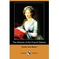 thumbnail image 1 of The Women of the French Salons (Dodo Press) (Paperback), 1 of 1