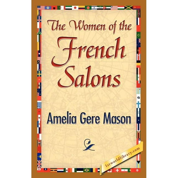 The Women of the French Salons, (Paperback)