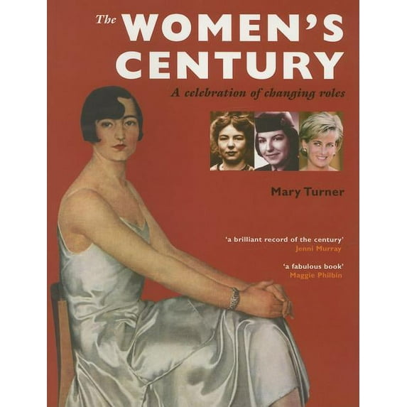The Women's Century : A Celebration of Changing Roles (Edition 2) (Paperback)