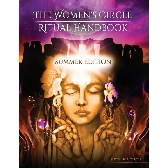 Women's Circle Ritual Handbooks The Women's Circle Ritual Handbook: Summer Edition, (Paperback)