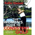 thumbnail image 1 of Pre-Owned The Women's Guide to Consistent Golf (Paperback) 0312303351 9780312303358, 1 of 1