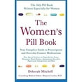 thumbnail image 1 of Pre-Owned The Women's Pill Book: Your Complete Guide to Prescription and Over-The-Counter Medications (Paperback) 0312603827 9780312603823, 1 of 1