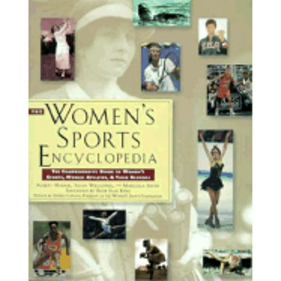 The Women's Sports Encyclopedianning (Hardcover) by Robert J Markel, Susan Waggoner, Marcelle D'Argy-Smith