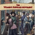 thumbnail image 1 of Pre-Owned The Women's Suffrage Movement (Hardcover) 9781477728987, 1 of 1