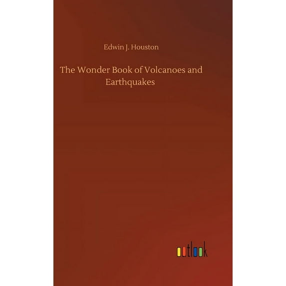 The Wonder Book of Volcanoes and Earthquakes (Hardcover)