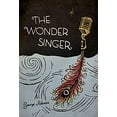 thumbnail image 1 of Pre-Owned The Wonder Singer (Hardcover) 1932961569 9781932961560, 1 of 1