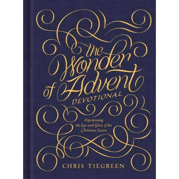 Pre-Owned The Wonder of Advent Devotional: Experiencing the Love and Glory of the Christmas Season (Hardcover) 149641909X 9781496419095