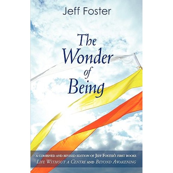 Pre-Owned The Wonder of Being: Awakening to an Intimacy Beyond Words (Paperback) 0956309186 9780956309181