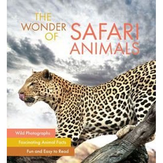 Pre-Owned The Wonder of Safari Animals (Hardcover) 1681880938 9781681880938