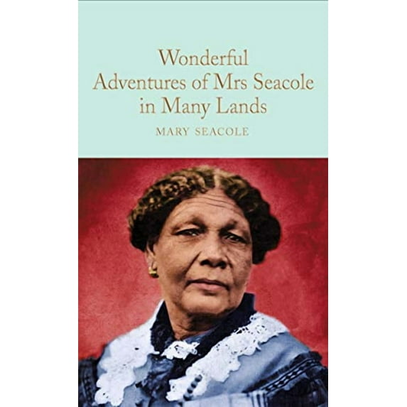 The Wonderful Adventures of Mrs Seacole in Many Lands