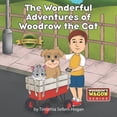 thumbnail image 1 of Adventures of Woodrow The Wonderful Adventures of Woodrow the Cat, Book 1, (Paperback), 1 of 1