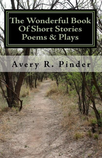 The Wonderful Book Of Short Stories Poems & Plays : The Wonderful Book