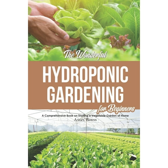 The Wonderful Hydroponic Gardening for Beginners (Paperback)