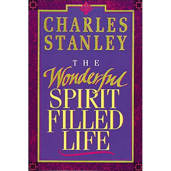 Pre-Owned The Wonderful Spirit-Filled Life (Paperback) by Charles F Stanley