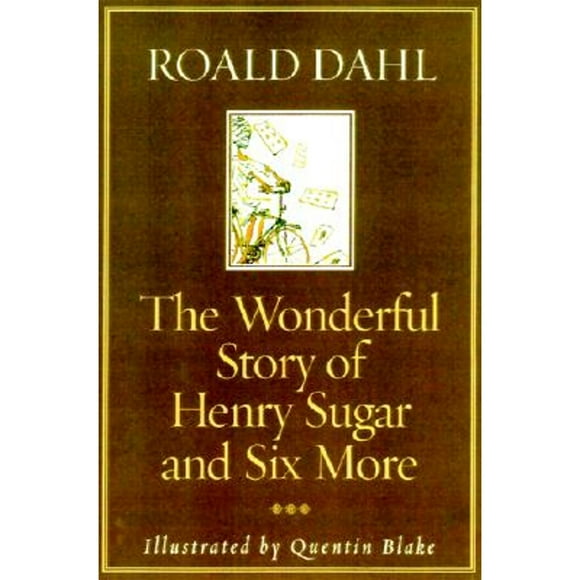Pre-Owned The Wonderful Story of Henry Sugar and Six More (Hardcover 9780375814235) by Roald Dahl