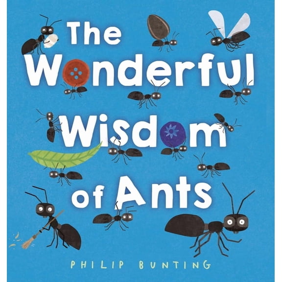 The Wonderful Wisdom of Ants, (Hardcover)