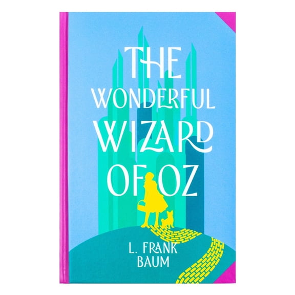 The Wonderful Wizard of Oz - Deluxe Hardback Sprayed-Edge Edition by L. Frank Baum | Collectors Classic Gift Book