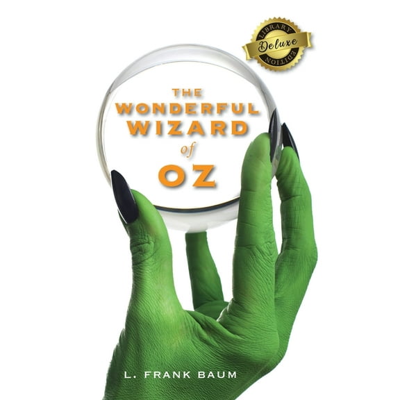 The Wonderful Wizard of Oz (Deluxe Library Edition) (Hardcover)