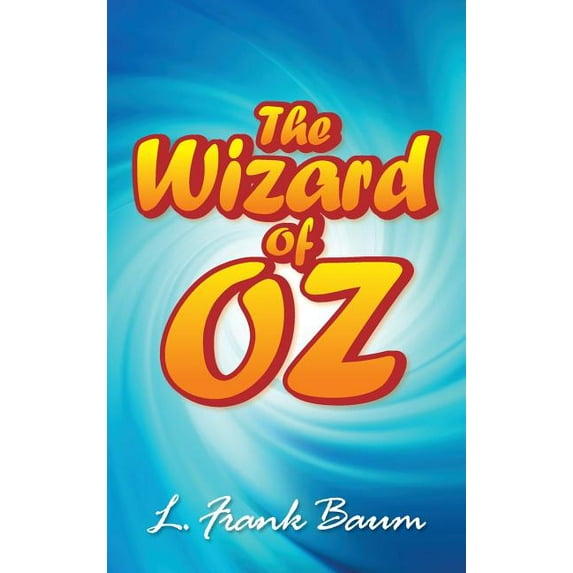The Wonderful Wizard of Oz (Hardcover)