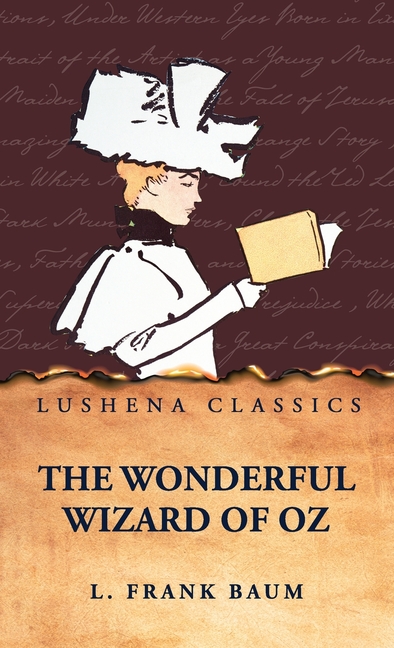 The Wonderful Wizard of Oz, (Hardcover)