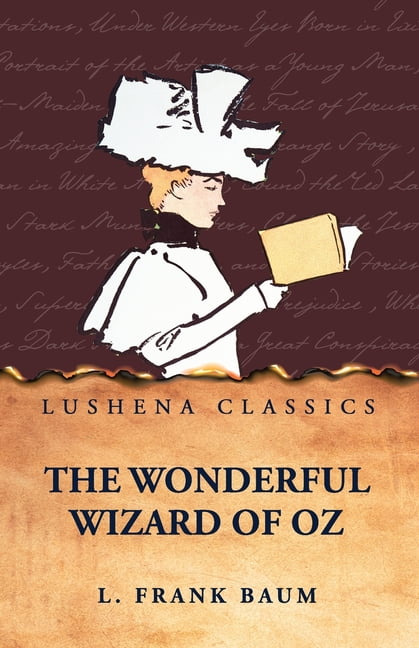 The Wonderful Wizard of Oz, (Paperback)