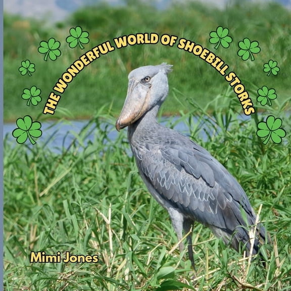 The Wonderful World Of: The Wonderful World of Shoebill Storks: Interesting Facts About Shoebill Storks, (Paperback)