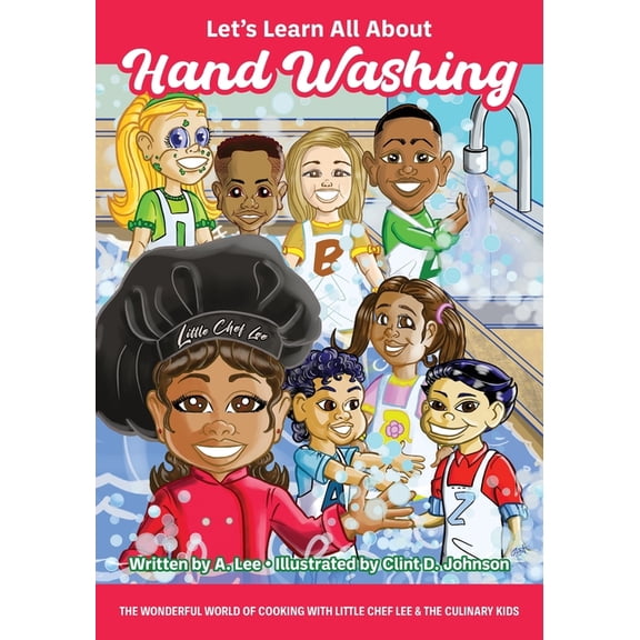 The Wonderful World of Cooking with Litt Let's Learn All About Hand Washing, Book 1, (Paperback)