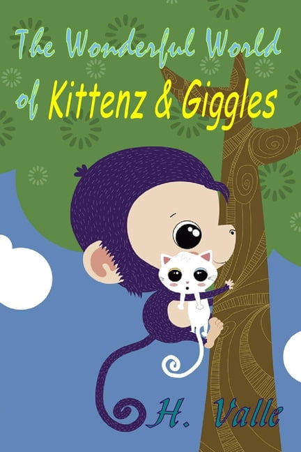 The Wonderful World of Kittenz and Giggles, (Paperback)