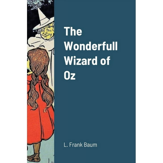 The Wonderfull Wizard of Oz, (Paperback)