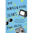 thumbnail image 1 of Pre-Owned The Wondering Years: How Pop Culture Helped Me Answer Life's Biggest Questions (Paperback) 0785220844 9780785220848, 1 of 1