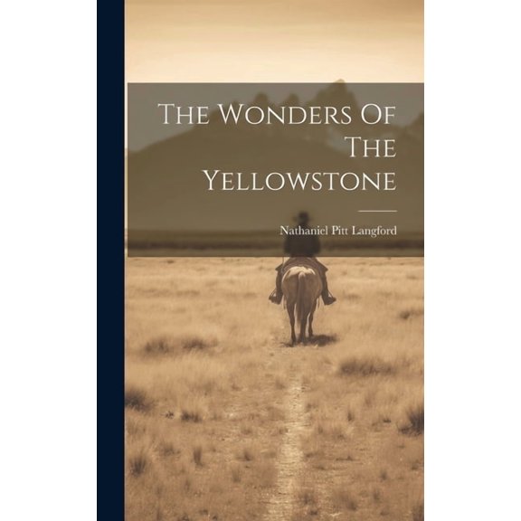 The Wonders Of The Yellowstone, (Hardcover)