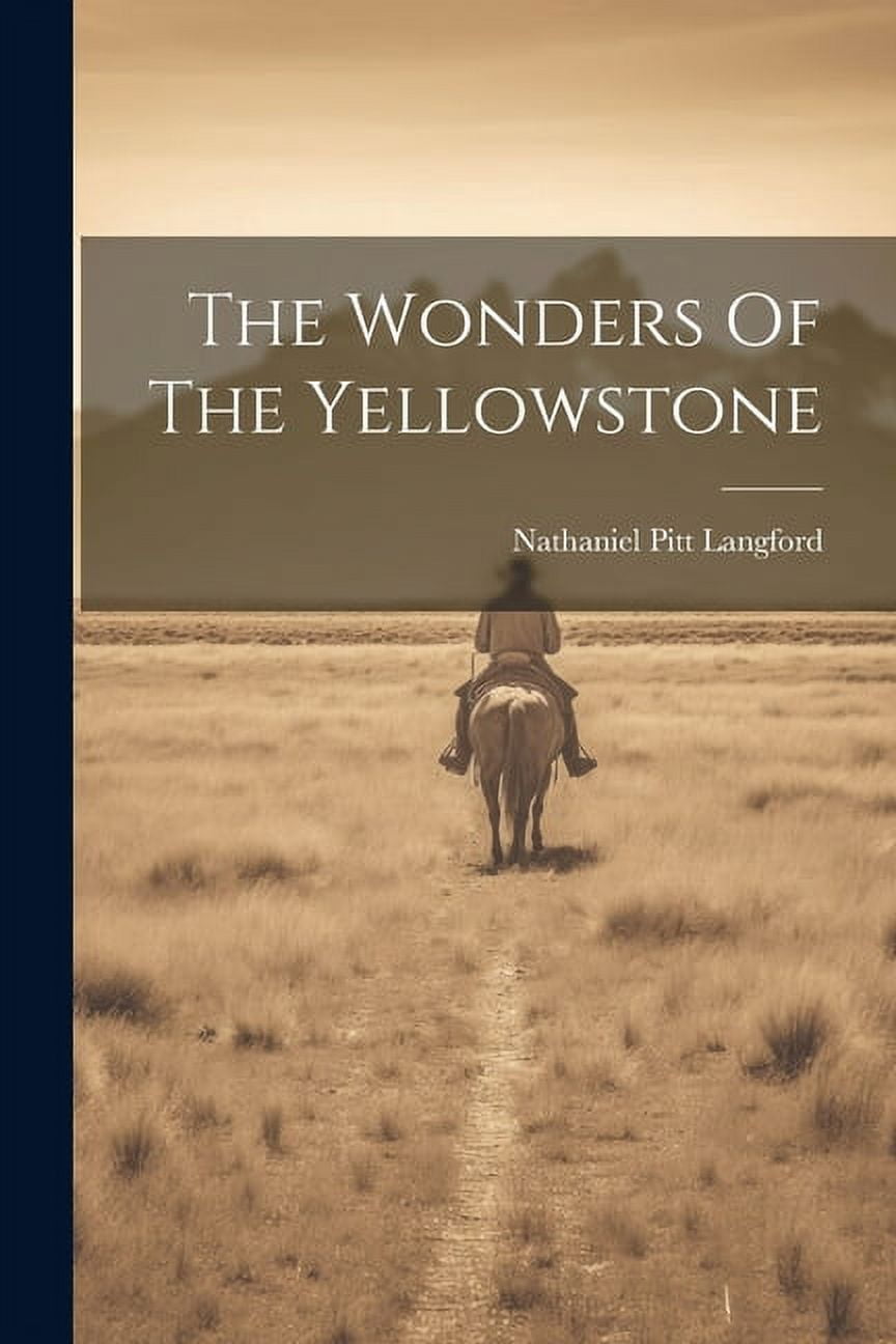 The Wonders Of The Yellowstone (Paperback)