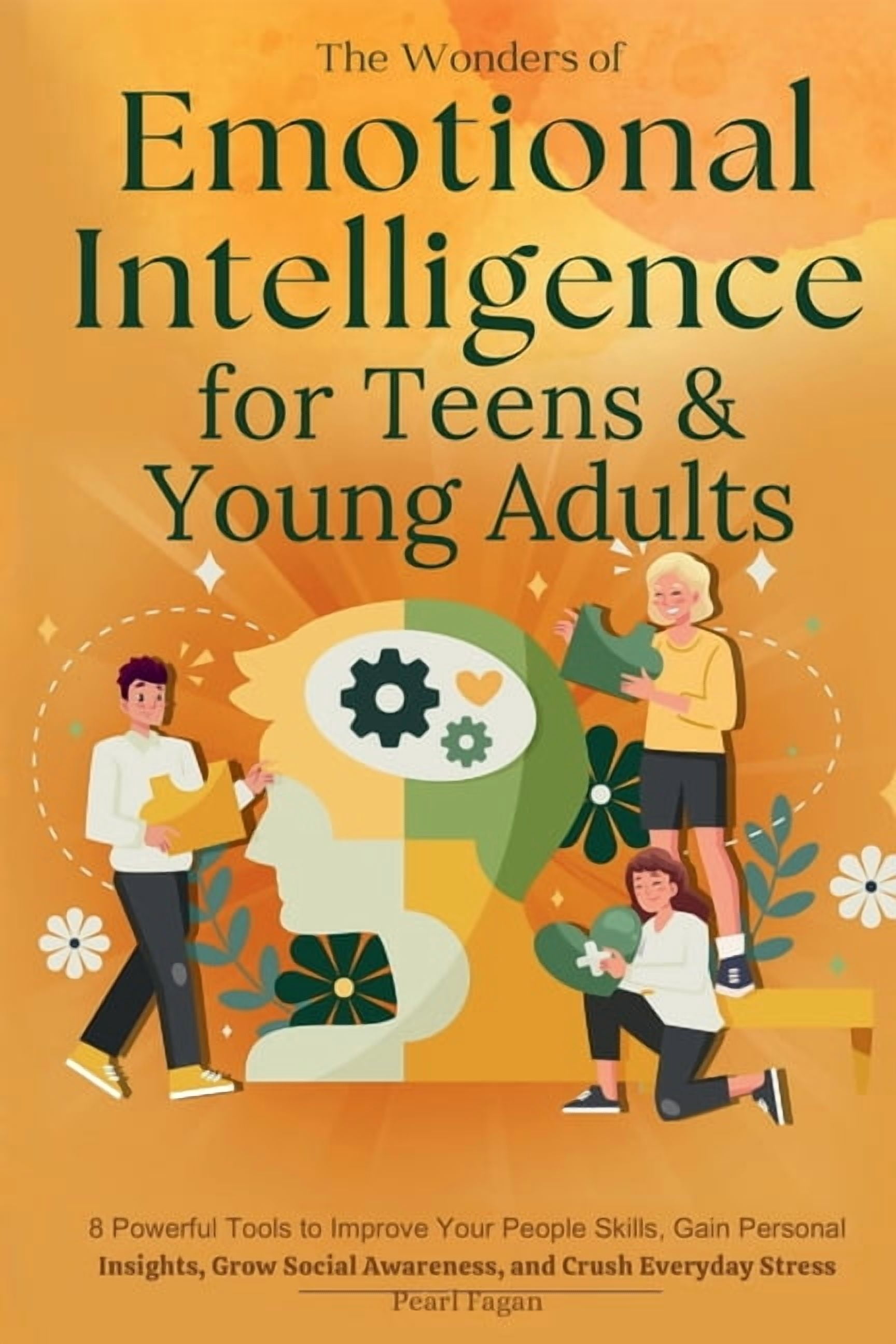The Wonders of Emotional Intelligence for Teens & Young Adults: 8 ...