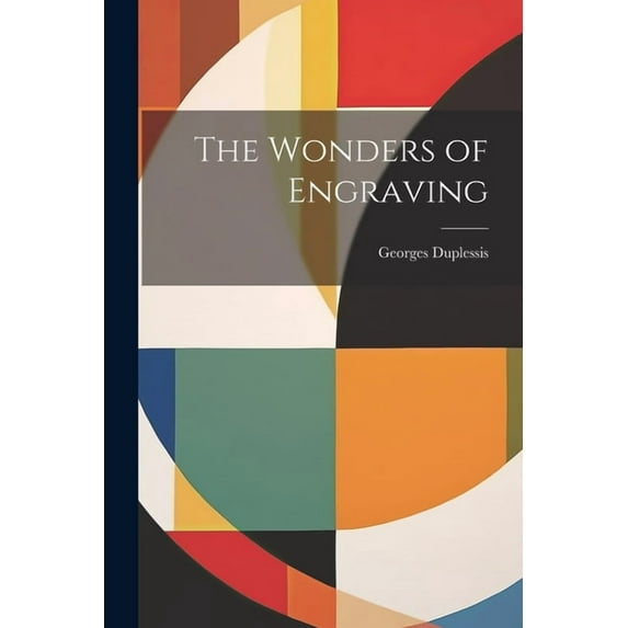 The Wonders of Engraving (Paperback)