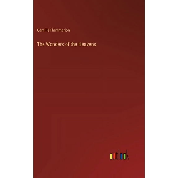 The Wonders of the Heavens (Hardcover)